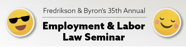 Fredrikson & Byron’s 35th Annual Employment & Labor Law Seminar image