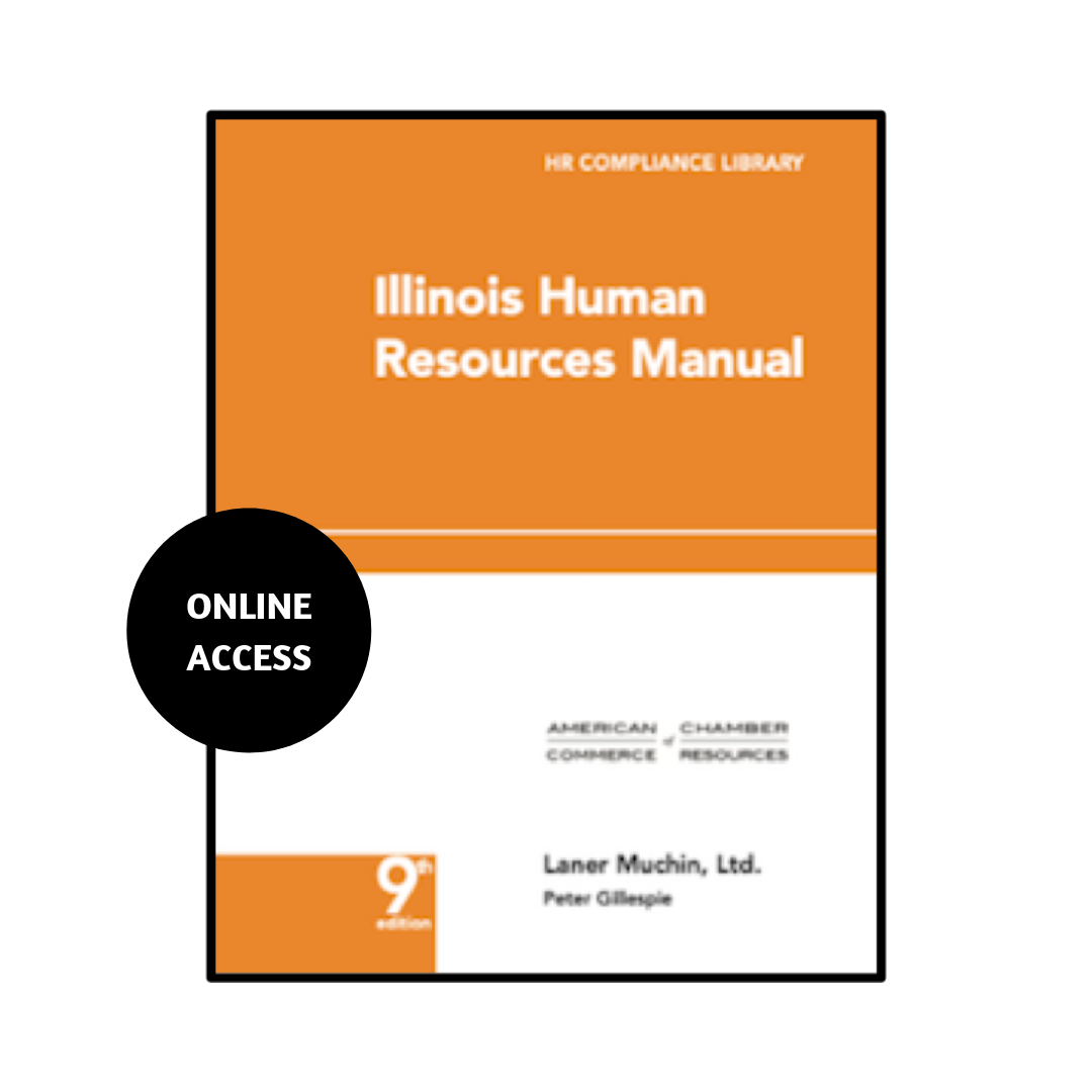Illinois Human Resources Manual & HRSimple Online Access (upon payment) employment law image, remote work, labor laws, employment laws, right to work, order of protection, minimum wage