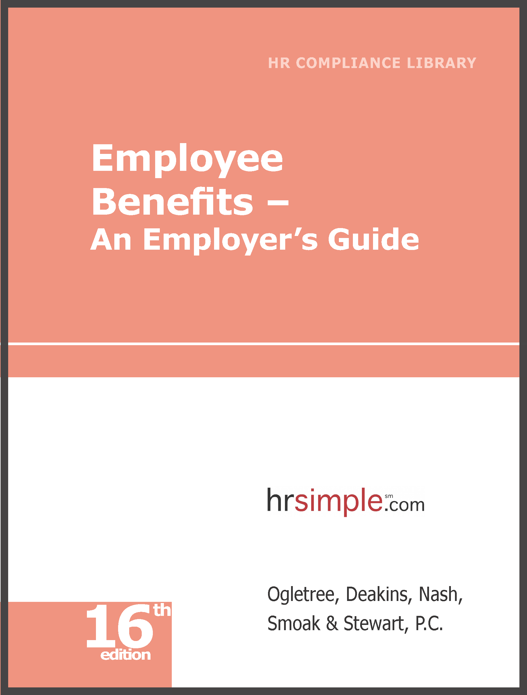 Employee Benefits — An Employer's Guide—Online Only employment law image, remote work, labor laws, employment laws, right to work, order of protection, minimum wage