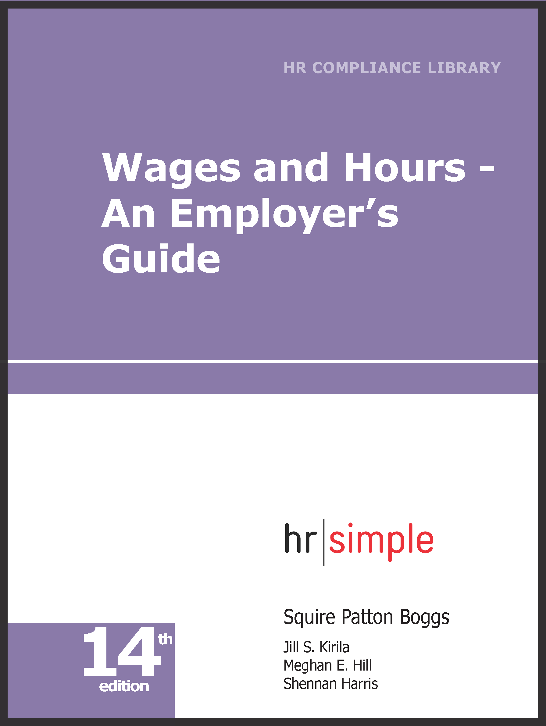 Wages and Hours — An Employer's Guide employment law image, remote work, labor laws, employment laws, right to work, order of protection, minimum wage
